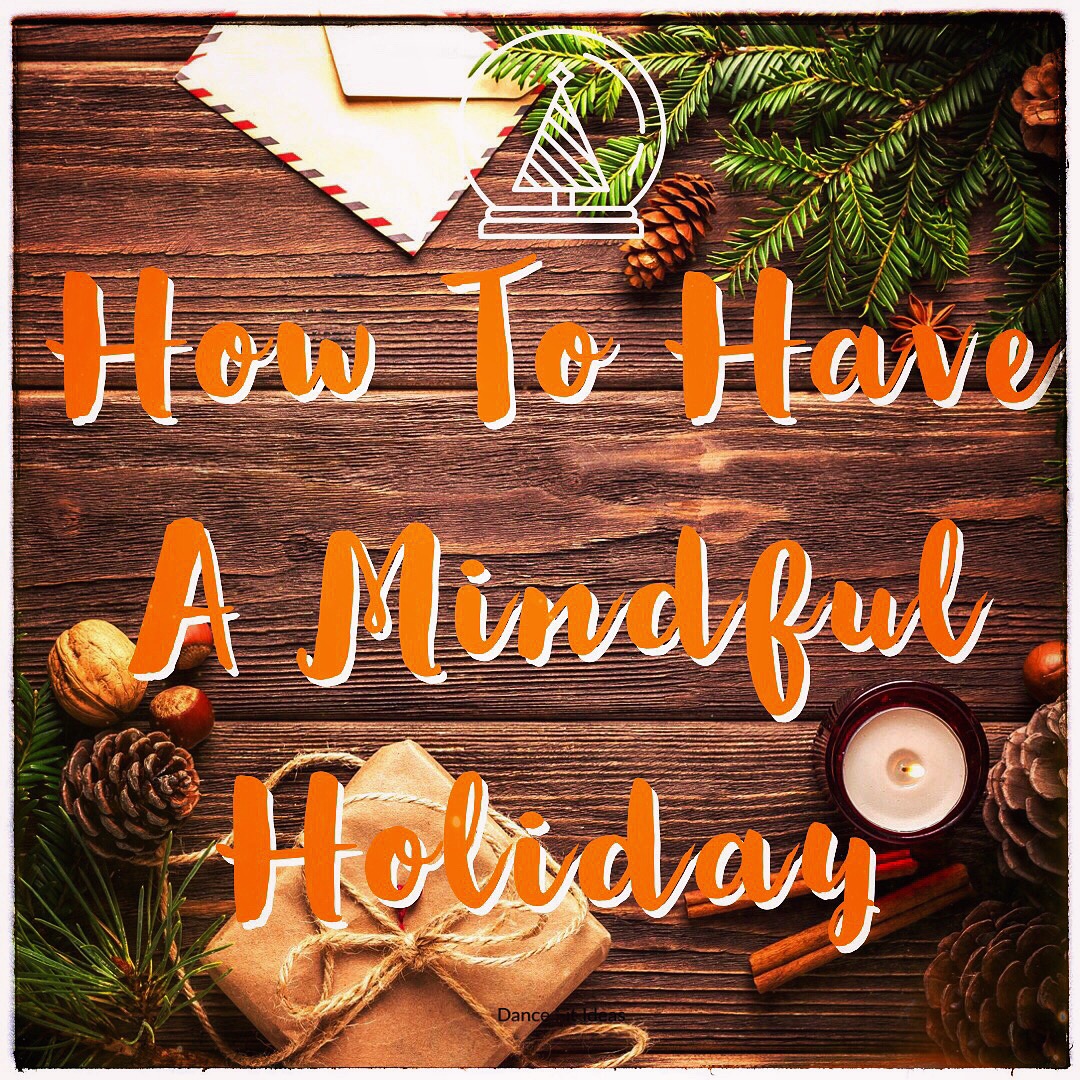 Have A More Mindful Holiday in 5 Steps