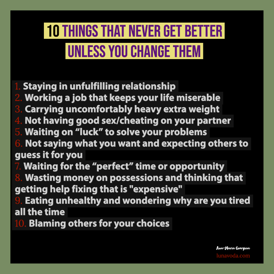 10-things-that-never-get-better-unless-you-change-them